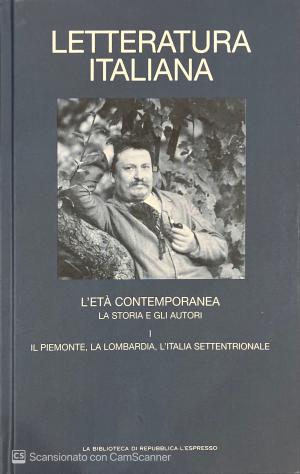 LETTERATURA ITALIANA. L'ETA' CONTEMPORANEA. LA STORIA E GLI AUTORI. VOLUME 10